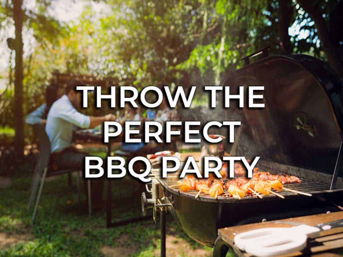 Throw the Perfect BBQ Party
