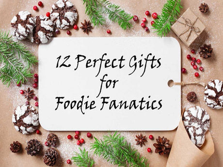 12 Perfect Gifts for Foodie Fanatics