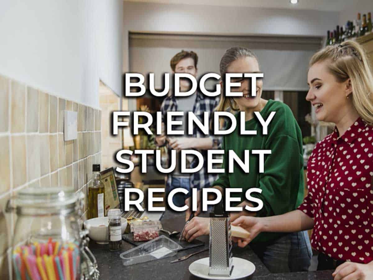 Budget Friendly Recipes for Students